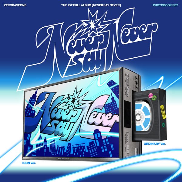 ZEROBASEONE - NEVER SAY NEVER – KPOP WORLD